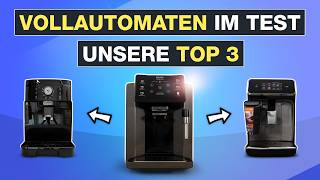 Kaffeevollautomaten Test 2024 – Unsere TOP 3 für Einsteiger ☕  Testventure [upl. by Nellak]