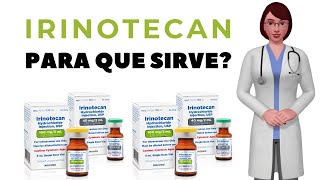 IRINOTECAN que es y para que sirve irinotecan como usar irinotecan injection [upl. by Klecka]