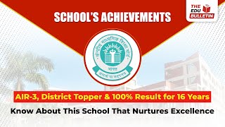 AIR3 District Topper amp 100 Result for 16 years  Know about this School that nurtures excellence [upl. by Bordy90]