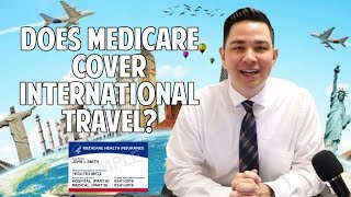 Does Medicare Cover International Travel [upl. by Kieran654]