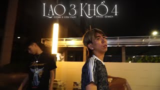 LAO 3 KHỔ 4 LAO TÂM KHỔ TỨ PARODY  CCMK x CẬU PHÁT X PROD ZENKEY [upl. by Yusem499]