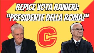 Repice vota Ranieri “Dev’essere lui il Presidente della Roma” 😮 [upl. by Iran]