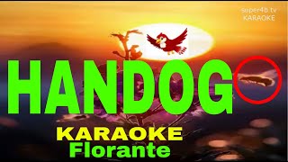 HANDOG By Florante KARAOKE Version 5D Surround Sounds [upl. by Gino954]