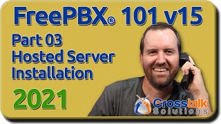 03 Hosted Server Installation  FreePBX 101 v15 [upl. by Anirehtac464]