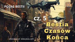 Cz 5  Bestia czasów końca — Fałszywy prorok [upl. by Savart]