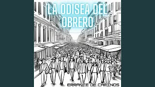 La Odisea del Obrero [upl. by Alleb]