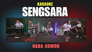 SENGSARA KARAOKE NADA COWOK PRIA [upl. by Eiralc]