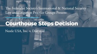 Courthouse Steps Decision Webinar Nestle USA Inc v Doe et al [upl. by Yotal]