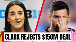 🔥Caitlin Clark REJECTS 150 Million Messi Contract🔥 – Heres Why [upl. by Johannes545]