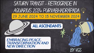 Saturn Transit Retrograde in Aquarius 2024  All Ascendants  New Direction  VGS Astro [upl. by Aniryt]