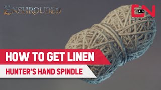 How to Get Linen in Enshrouded  The Hunters Hand Spindle [upl. by Harbert790]