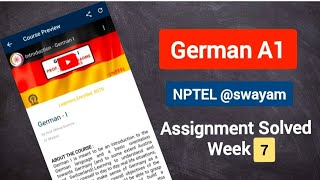 Week 7 NPTEL German A1 Assignment solved Answers ll Assignment German A1 NPTEL [upl. by Nonnaer]