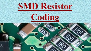 SMD Resistor Coding Explained with Examples [upl. by Citarella]