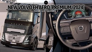 New Volvo FH Aero Premium2024  Euro Truck Simulator 2 152153 [upl. by Eoz249]