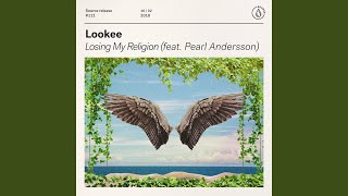 Losing My Religion feat Pearl Andersson [upl. by Eahsel]