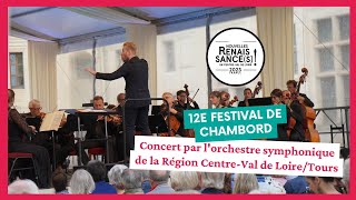 🎻 LOrchestre Symphonique de la Région CentreVal de LoireTours à Chambord  Nouvelles Renaissances [upl. by Kinimod]