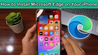 How to install Microsoft Edge on iphone Step by Step [upl. by Theone438]