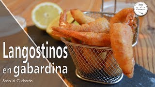 Cómo hacer unos ricos Langostinos en gabardina receta rápida y sencilla Saca el Cucharón [upl. by Carlita272]