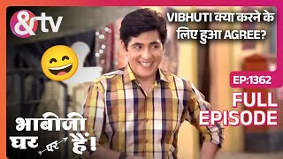 Vibhuti क्या करने के लिए हुआ Agree  Bhabi Ji Ghar Par Hai Full Ep 1362  28 Aug 20 andtvchannel [upl. by Rhody]