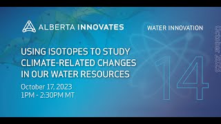 Using Isotopes To Study Climate related Changes To Our Water Resources [upl. by Enelcaj]