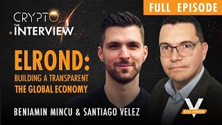 Building a Transparent Global Economy FULL EPISODE with Beniamin Mincu CEO of Elrond [upl. by Hosbein]