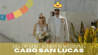 Mexican día de los muertos wedding  Cabo San Lucas Sony FX3  4K Version [upl. by Ajroj982]