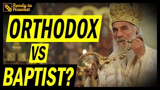 Independent Baptist vs Eastern Orthodox Church  Whats the difference [upl. by Jolda]