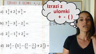 Izrazi z ulomki seštevanje odštevanje in oklepaji [upl. by Robbert709]