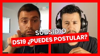 🔴 Subsidio DS19 🤐Todos los SECRETOS para OBTENERLO🤐 [upl. by O'Neill326]