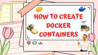 How to create Docker containers [upl. by Refiffej]