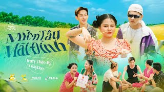 Miền Tây Mãi Đỉnh  TraCy Thảo My x KayDee OFFICIAL MUSIC VIDEO [upl. by Aeneas]