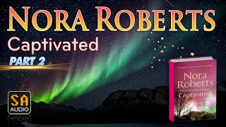 Captivated by Nora Roberts PART 2  Story Audio 2024 [upl. by Akinat]