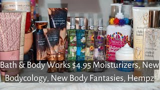 Collective Haul Bath amp Body Works 495 Moisturizers Hempz New Bodycology New Body Fantasies [upl. by Paule]