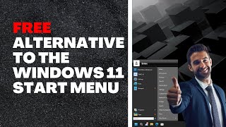 Free Alternative To The Windows 11 Start Menu [upl. by Yerdua627]