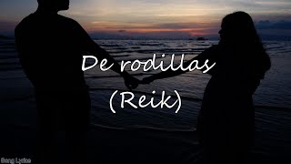 Reik  De rodillas Letra [upl. by Sculley]