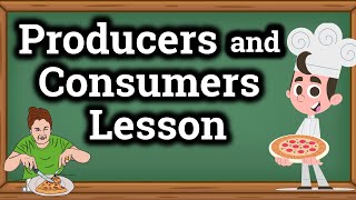 Producers and Consumers for Kids  Classroom Video [upl. by Eelarual]