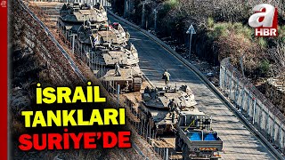 İsrail tankları Suriyede İsrailin yeni hedefi Suriye mi  A Haber [upl. by Sollars]