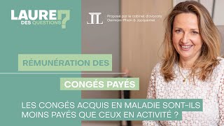 Rémunération des congés payés  Laure des Questions  Épisode 99 [upl. by Conley224]