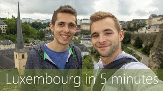 Luxembourg in 5 minutes  Travel Guide  Mustsees for your trip [upl. by Yumuk89]