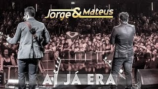 Jorge amp Mateus  Ai Já Era  Novo DVD Live in London  Clipe Oficial [upl. by Tristram]