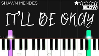 Shawn Mendes  It’ll Be Okay  SLOW EASY Piano Tutorial [upl. by Lael417]