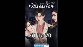 My Love And His Obsession Episode 61 To 70 [upl. by Akienat]