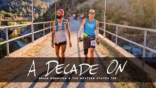 A DECADE ON  Brian Morrison and The Western States 100 [upl. by Akinat]