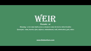 weir How to pronounce weir with Phonetic and Examples [upl. by Akinahc]