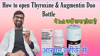 How to open thyroxine Eltroxin tablet bottle  Thyroxine bottle को easily कैसे खोले [upl. by Lehrer168]