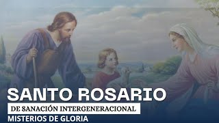 ROSARIO DE SANACIÓN INTERGENERACIONAL  MISTERIOS DE GLORIA  CURSO VIRTUAL DE MUJERES  MODULO 2 [upl. by Ahsiyt]