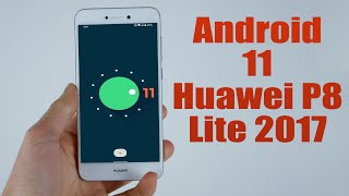 Install Android 11 on Huawei P8 Lite 2017 LineageOS 181  How to Guide [upl. by Travax]