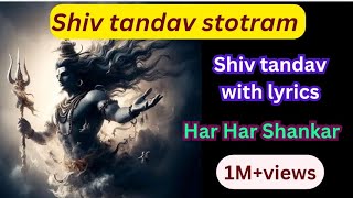 Shiv tandav stotram shiv tandav with original lyrics Har Har Shankar [upl. by Huskamp854]