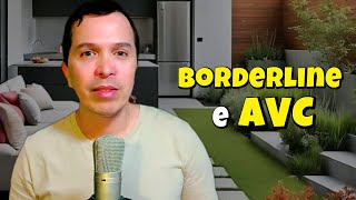 BORDERLINE E AVC [upl. by Ehudd]