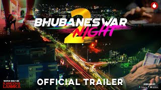 BBSR NIGHT 2 TRAILER  Bhubaneswar Night [upl. by Einad744]